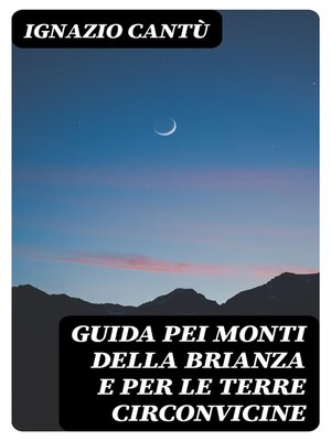 cover image of Guida pei monti della Brianza e per le terre circonvicine